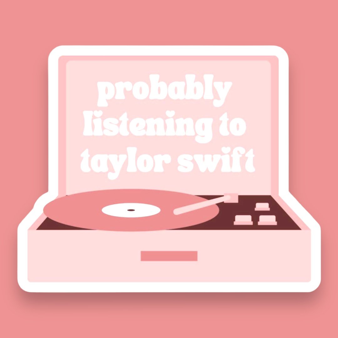 Probably Listening to Taylor Swift Sticker — Bless Your Heart